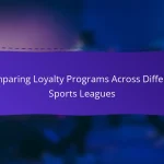 Comparing Loyalty Programs Across Different Sports Leagues