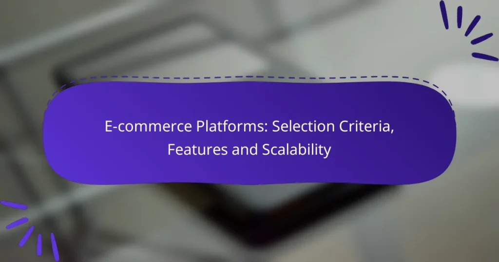 E-commerce Platforms: Selection Criteria, Features and Scalability