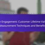 Fan Engagement: Customer Lifetime Value, Measurement Techniques and Benefits