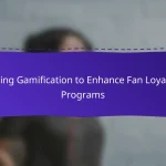 Using Gamification to Enhance Fan Loyalty Programs