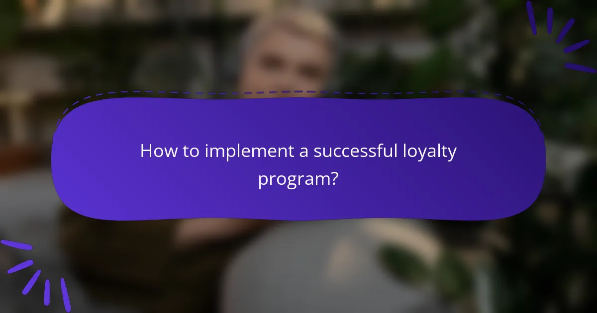 How to implement a successful loyalty program?